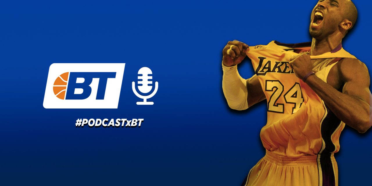 PodcastBT: Homenaje Kobe Bryant