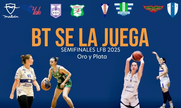 Basquet Total se la juega: Semifinales LFB 2025